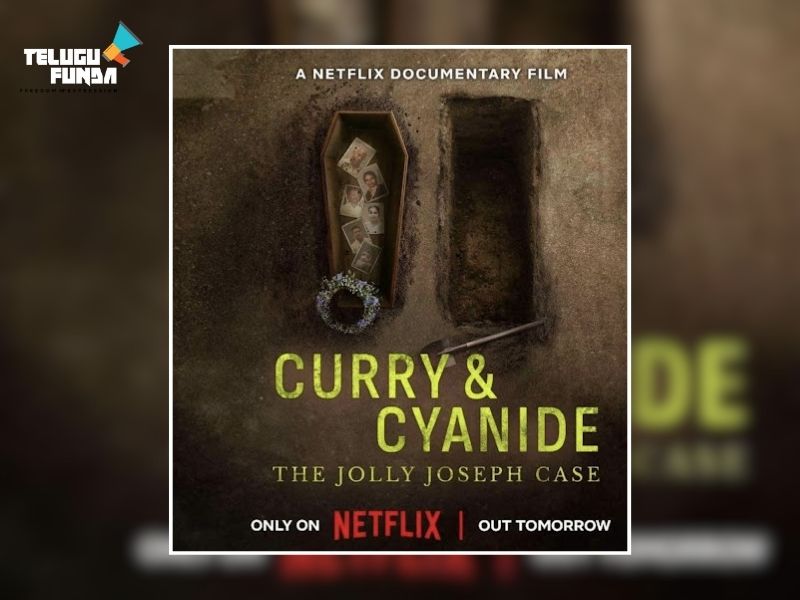 Curry Cyanide Chilling Tale of Jolly Joseph Crime on Netflix