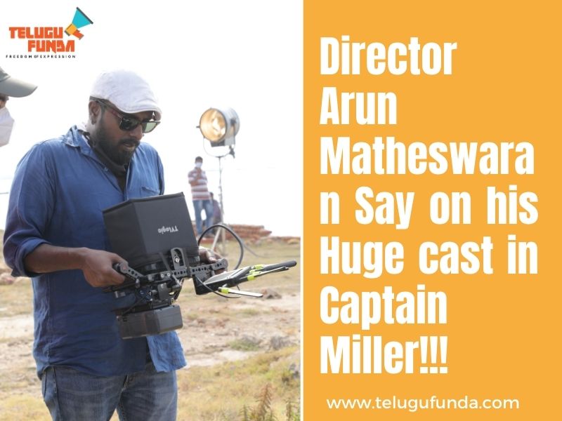 Director Arun about Captain Miller Story and Oppressed Fighting for Freedom