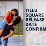 Sidhu Jonnalagadda Most Awaited Sequel Tillu Square in March 2024