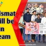 Kismat will be a captivating movie
