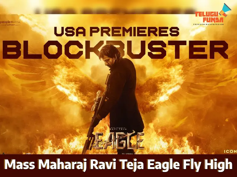 BLOCKBUSTER Reports from US Premières - Mass Maharaja Ravi Teja's EAGLE
