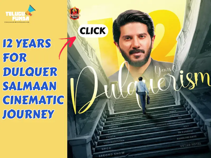 Dulquer Salman a Glorious Journey of 12 Years in Cinema