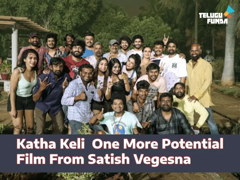 National-Award-Winning-director-Satish-Vegesnas-Katha-Keli