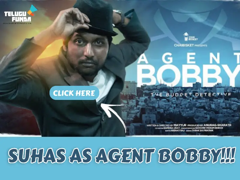 Suhas Reveals Plans for the Agent Bobby From Agent Sai Sreenivas Athreya