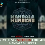 Unlocking the Enigma: Brace Yourself for 'Mandala Murders' On Netflix