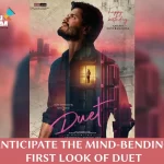 Anand Deverakonda's Enigmatic Avatar as Madhan in "DUET"