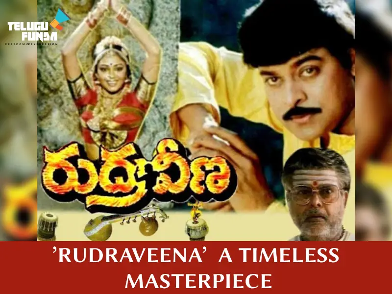 Celebrating 36 Years of Megastar Chiranjeevi's 'Rudraveena'