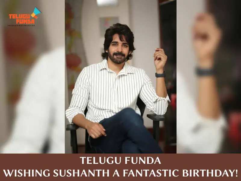 Celebrating the Charming Hero: Sushanth