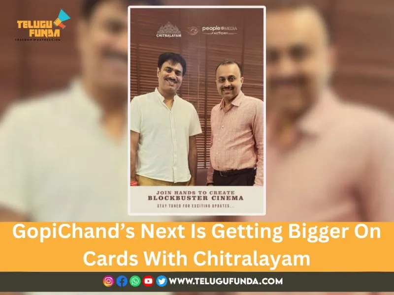 GopiChands-Next-Is-Getting-Bigger-On-Cards-With-Chitralayam