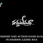 Haddhu Ledhu Raa: The Action-packed Trailer OUT NOW