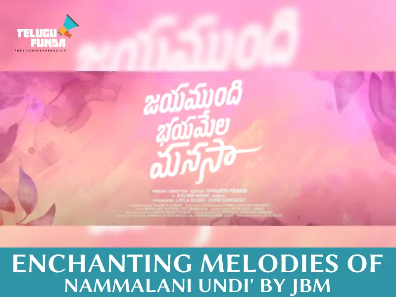 Hit-Play-and-Immerse-Yourself-in-the-Second-Single-Of-Jayamundhi-Bhayamela-Manasaa