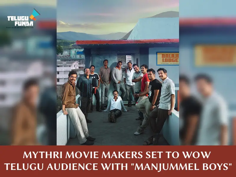  "Manjummel Boys" Coming Into Telugu