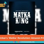 Mumbai_s-‘Matka’-Revolution-Amazon-Prime