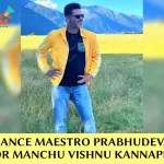 Prabhudeva Adds a Rhythmic Zing to 'Kannappa'