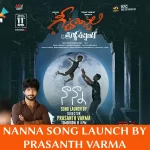 Prasanth Varma To Launch 'Nanna' from 'Geethanjali Malli Vachindhi'"