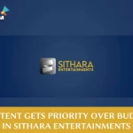 Sithara Entertainments: Where Quality Trumps Budget