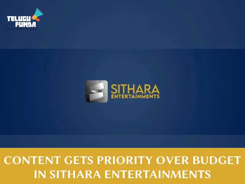 Sithara Entertainments: Where Quality Trumps Budget