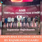 Superstar Rajinikanth Graces ANR Virtual Production Stage