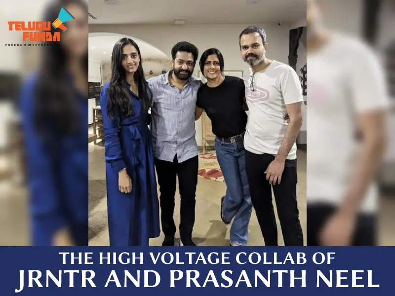 The Exciting Collaboration of JrNTR and Prasanth Neel: A Cinematic Extravaganza in the Making!