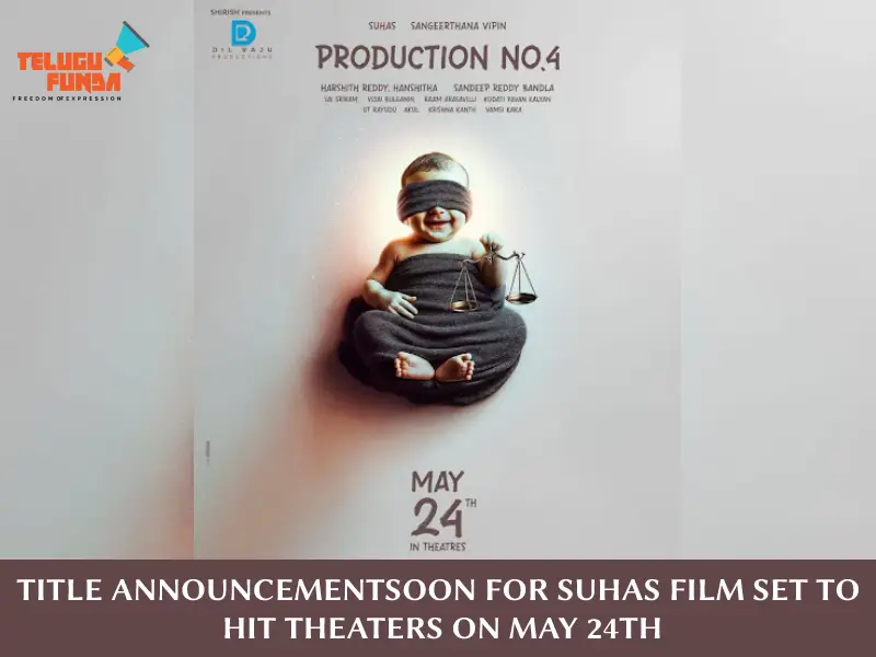 The Fourth Production from Dil Raju Productions, featuring Suhas
