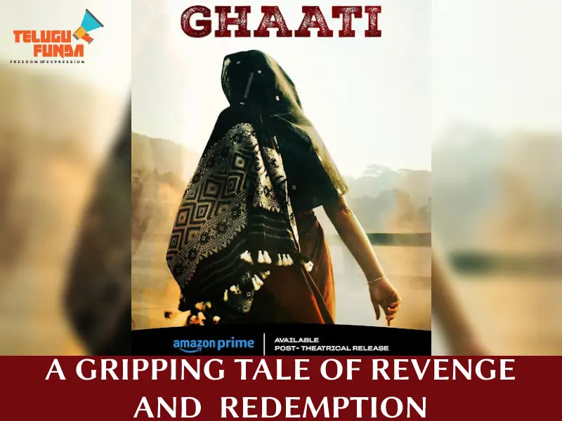 The Lady Superstar Anushka Returns in "Ghaati"