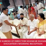 Actor-Naresh-Graces-Shankar-Daughters-Reception