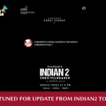 Exciting Update From Indian 2