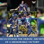 LSG's Epic Triumph Against CSK