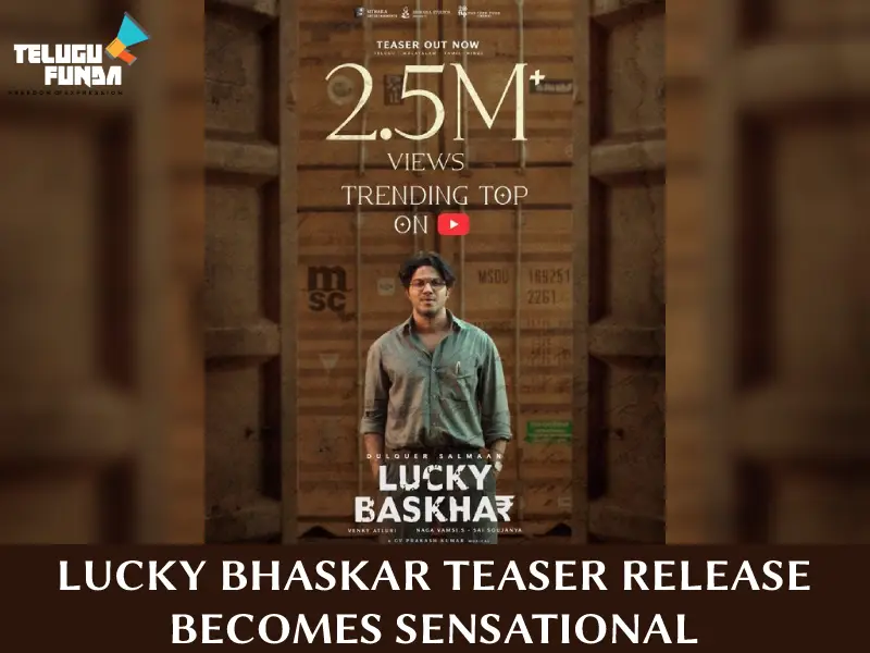 Lucky Bhaskar Teaser Trends With 2.5 M+ Views