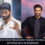 Rakshas: Tentative Title For Ranveer Singh And Prasanth Varma