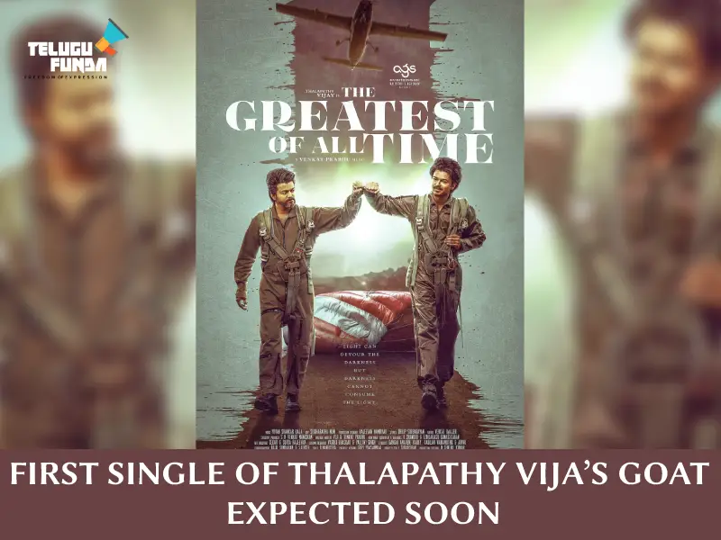 Thalapathy Vijay: GOAT’s First Single Soon