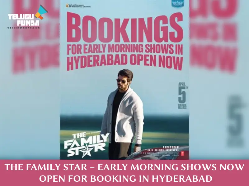 The-Family-Star-To-Shine-Early-In-Hyderabad