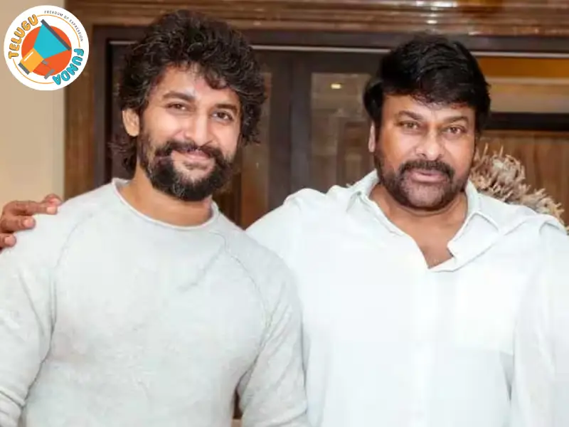 Nani on Chiranjeevi’s Next Film: ‘We Are Bringing Back the Chiru We All Love'